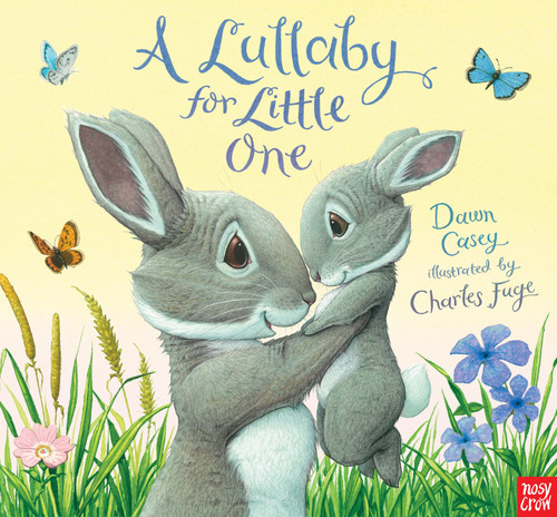 A Lullaby for Little One by Dawn Casey, Charles Fuge, 9780763676087