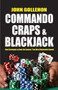 Commando Craps and Blackjack by John Gollehon, 9781580422994