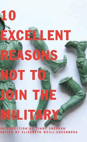 10 Excellent Reasons Not to Join the Military by Elizabeth Weill-greenberg, 9781595580665