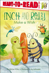 Inch and Roly Make a Wish (Ready-to-Read Level 1) - 9781442452770 by Melissa Wiley, Ag Jatkowska, 9781442452770