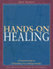Hands-on Healing (A Practical Guide to Channeling Your Healing Energies) by Jack Angelo, 9780892817344