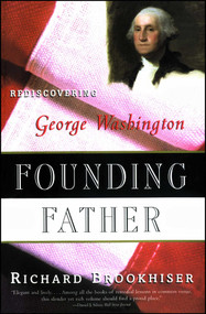 Founding Father by Richard Brookhiser, 9780684831428