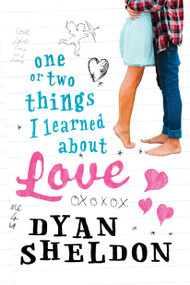 One or Two Things I Learned About Love - 9780763676773 by Dyan Sheldon, 9780763676773