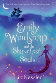 Emily Windsnap and the Ship of Lost Souls by Liz Kessler, Sarah Gibb, 9780763676889
