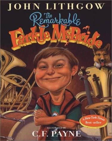 The Remarkable Farkle McBride by John Lithgow, C. F. Payne, 9780689835414