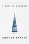 A Work in Progress (A Memoir) by Connor Franta, 9781476791616