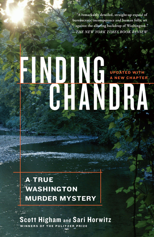 Finding Chandra (A True Washington Murder Mystery) by Scott Higham, Sari Horwitz, 9781439138694
