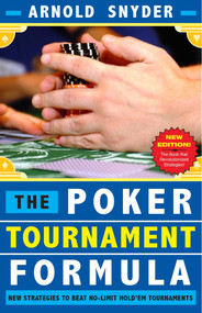 Poker Tournament Formula (New Strategies to Beat No-Limit Poker Tournaments) by Arnold Snyder, 9781580423359