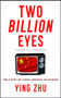 Two Billion Eyes by Ying Zhu, 9781595589798