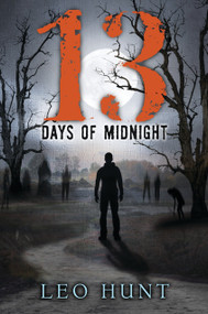 Thirteen Days of Midnight by Leo Hunt, 9780763678654