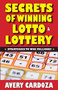 Secrets of Winning Lotto & Lottery by Avery Cardoza, 9781580423335