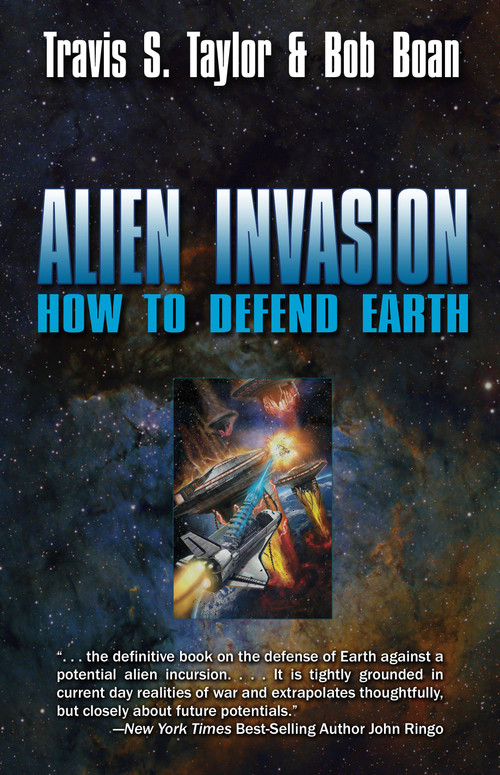 Alien Invasion (The Ultimate Survival Guide for the Ultimate Attack) by Travis S. Taylor, Bob Boan, 9781439134429