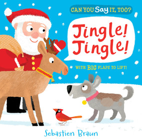 Can You Say It, Too? Jingle! Jingle! by Sebastien Braun, 9780763680022
