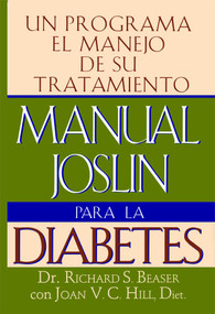 Manual Joslin Para la Diabetes (Un Programa Para el Manejo de Su Tratamiento) by Joan V.c. Hill, Richard S. Beaser, 9780684823874