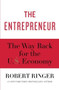 The Entrepreneur (The Way Back for the U.S. Economy) by Robert Ringer, 9781451629118