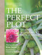 The Perfect Plot (Starting an allotment from scratch) by Kim Sayer, 9781849838337