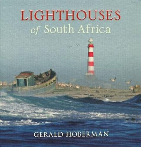 Lighthouses of South Africa by Gerald Hoberman, James Collocott, Mellany Fick, 9781919939513