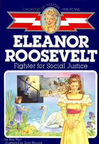 Eleanor Roosevelt (Fighter for Social Justice) by Ann Weil, Gray Morrow, 9780689713484