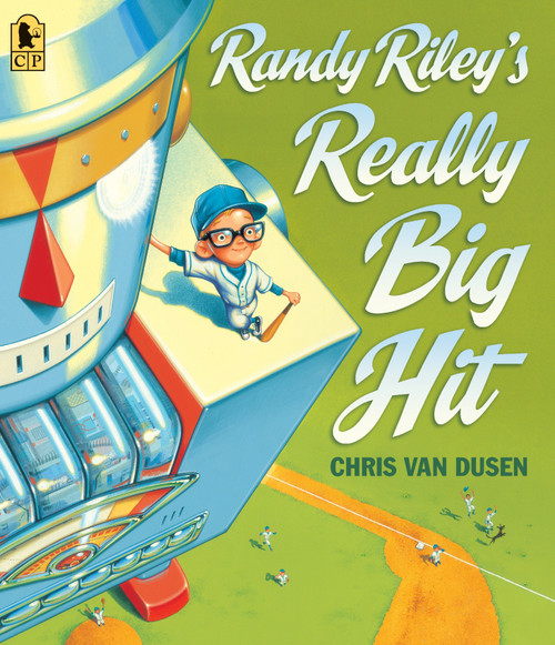 Randy Riley's Really Big Hit - 9780763687748 by Chris Van Dusen, Chris Van Dusen, 9780763687748