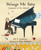 Strange Mr. Satie: Composer of the Absurd by M. T. Anderson, Petra Mathers, 9780763687755