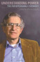Understanding Power (The Indispensible Chomsky) by Noam Chomsky, John Schoeffel, 9781565847033