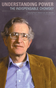 Understanding Power (The Indispensible Chomsky) by Noam Chomsky, John Schoeffel, 9781565847033