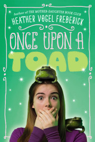 Once Upon a Toad - 9781416984795 by Heather Vogel Frederick, 9781416984795
