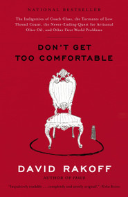 Don't Get Too Comfortable by David Rakoff, 9780767916035