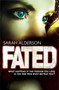 Fated by Sarah Alderson, 9780857074348
