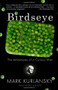 Birdseye (The Adventures of a Curious Man) by Mark Kurlansky, 9780767930307