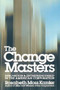 Change Masters by Rosabeth Moss Kanter, 9780671528003