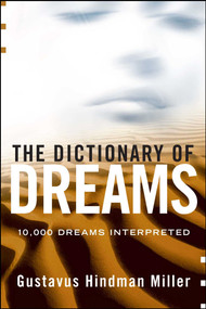 The Dictionary of Dreams (Dictionary of Dreams) by Gustavus Hindman Miller, 9780671762612