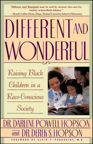 Different and Wonderful (Raising Black Children in a Race-Conscious Society) by Dr. Darlene Hopson, 9780671755188