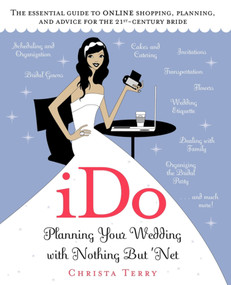 iDo (Planning Your Wedding with Nothing But 'Net) by Christa Terry, 9781416578543