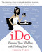 iDo (Planning Your Wedding with Nothing But 'Net) by Christa Terry, 9781416578543
