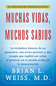 Muchas Vidas, Muchos Sabios (Many Lives, Many Masters) ((Many Lives, Many Masters)) (Spanish Edition) by Brian L. Weiss, 9780684815527
