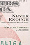 Never Enough (America's Limitless Welfare State) by William Voegeli, 9781594033766