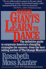 When Giants Learn To Dance by Rosabeth Moss Kanter, 9780671696252
