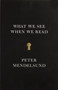 What We See When We Read by Peter Mendelsund, 9780804171632