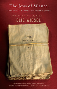 The Jews of Silence (A Personal Report on Soviet Jewry) by Elie Wiesel, 9780805208269
