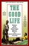 The Good Life (Helen and Scott Nearing's Sixty Years of Self-Sufficient Living) by Scott Nearing, Helen Nearing, 9780805209709
