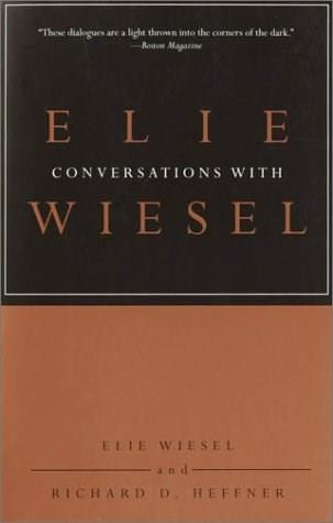 Conversations with Elie Wiesel by Elie Wiesel, Richard D. Heffner, 9780805211412