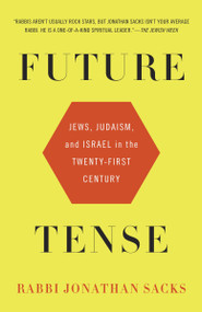 Future Tense (Jews, Judaism, and Israel in the Twenty-first Century) by Jonathan Sacks, 9780805212297