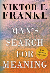 Man's Search for Meaning - 9780807000007 by Viktor E. Frankl, Harold S. Kushner, William J. Winslade