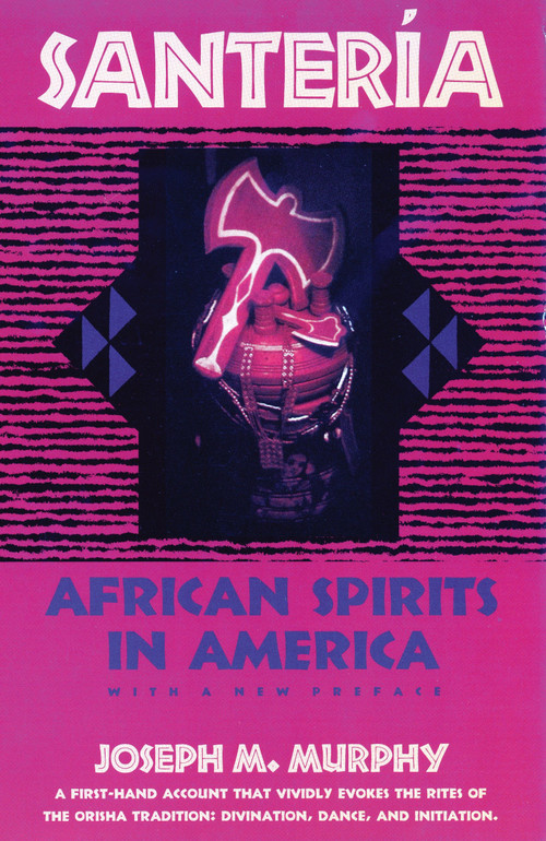 Santeria (African Spirits in America) by Joseph M. Murphy, 9780807010211