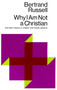 Why I Am Not a Christian (And Other Essays on Religion and Related Subjects) by Bertrand Russell, 9780671203238