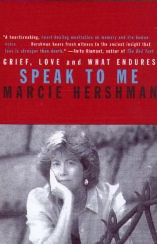 Speak to Me (Grief, Love and What Endures) by Marcie Hershman, 9780807028155