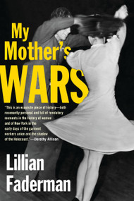 My Mother's Wars by Lillian Faderman, 9780807033234