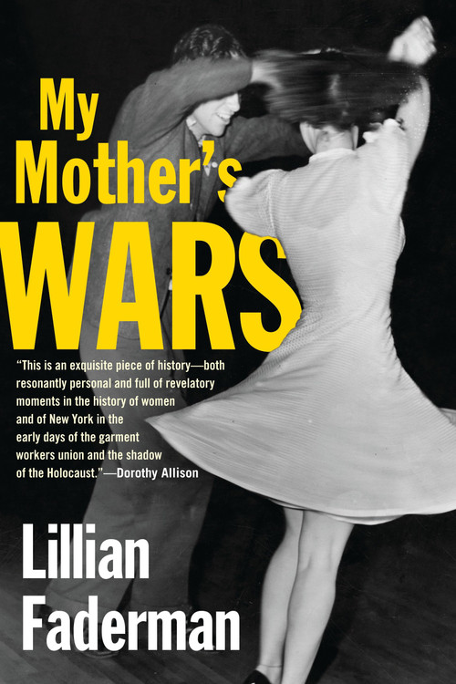 My Mother's Wars by Lillian Faderman, 9780807033234