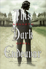 This Dark Endeavor (The Apprenticeship of Victor Frankenstein) - 9781442403161 by Kenneth Oppel, 9781442403161